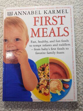 Annabel Karmel First Meals Cookbook Hardcover Baby Toddler Recipes DK Feeding